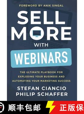 【3-4周达】Sell More With Webinars: The Ultimate Playbook for Exploding Your Business and Automating ... [9781965653258]