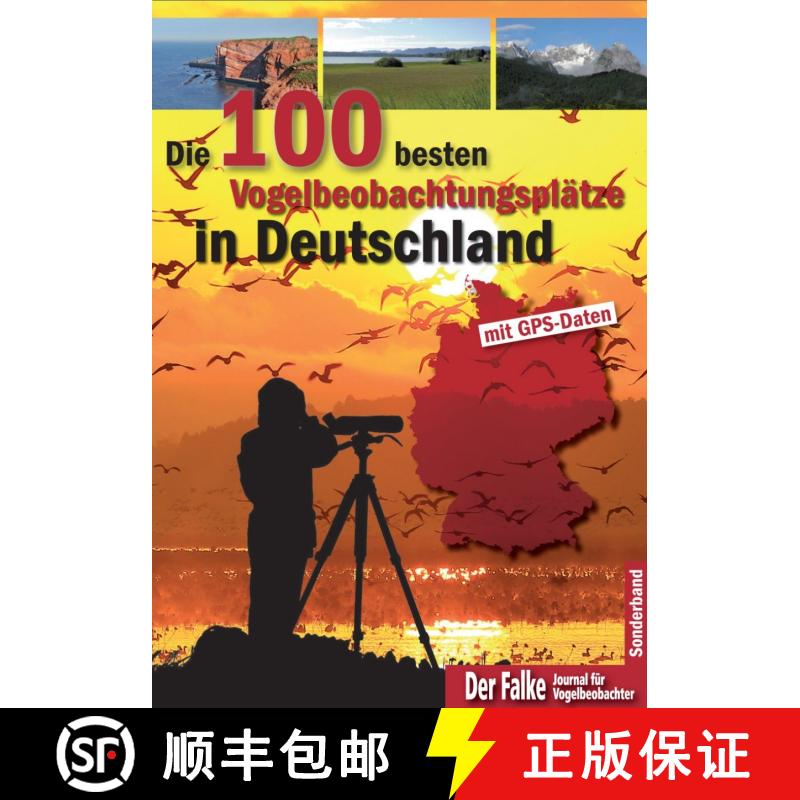 预订 Die 100 Besten Vogelbeobachtungsplätze in Deutschland: Mit GPS Daten [The 100 Best Birdwatching... [9783891048030]