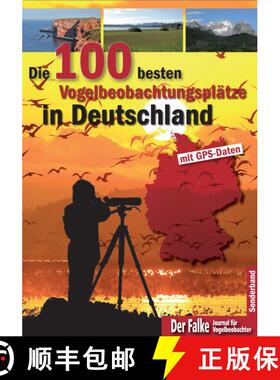 预订 Die 100 Besten Vogelbeobachtungsplätze in Deutschland: Mit GPS Daten [The 100 Best Birdwatching... [9783891048030]