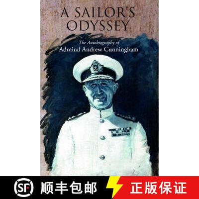 【3-4周达】A Sailor's Odyssey: The Autobiography of Admiral Andrew Cunningham [9781399092951]