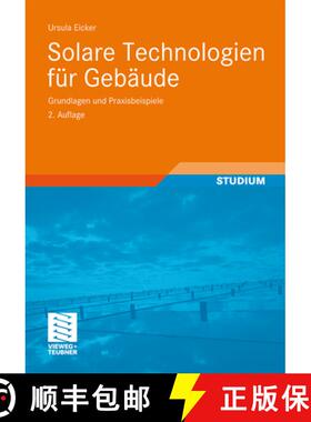 【3-4周达】Solare Technologien für Gebäude: Grundlagen und Praxisbeispiele (2., vollst. überarb. u... [9783834812810]