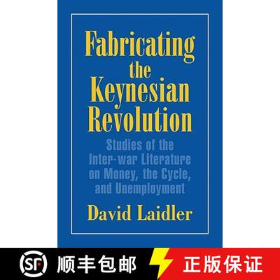 【3-4周达】Fabricating the Keynesian Revolution: Studies of the Inter-war Literature on Money, the Cy... [9780521645966]