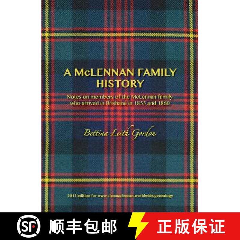【3-4周达】A McLennan Family History: Notes on members of the McLennan family who arrived in Brisbane... [9780957799721]