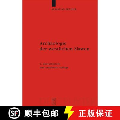 【3-4周达】Archaologie der westlichen Slawen: Siedlung, Wirtschaft Und Gesellschaft Im Fruh- Und Hoch... [9783110206098]