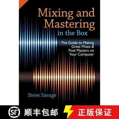 【3-4周达】Mixing and Mastering in the Box: The Guide to Making Great Mixes and Final Masters on Your... [9780199929320]
