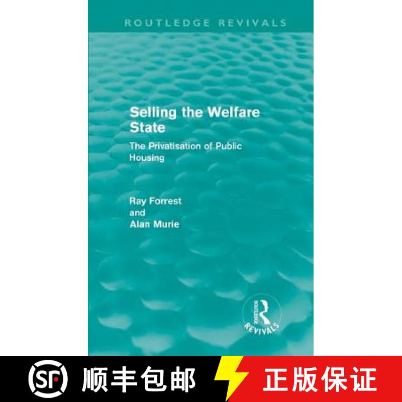 【3-4周达】Selling the Welfare State (Routledge Revivals): The Privatisation of Public Housing [9780415616249]