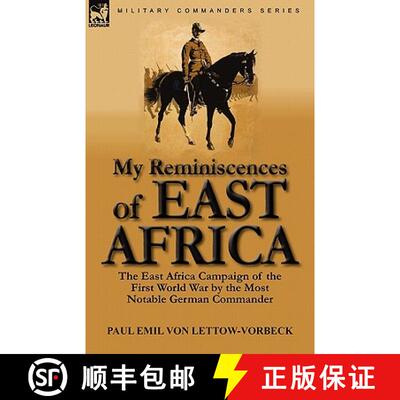 【3-4周达】My Reminiscences of East Africa: The East Africa Campaign of the First World War by the Mo... [9780857064189]
