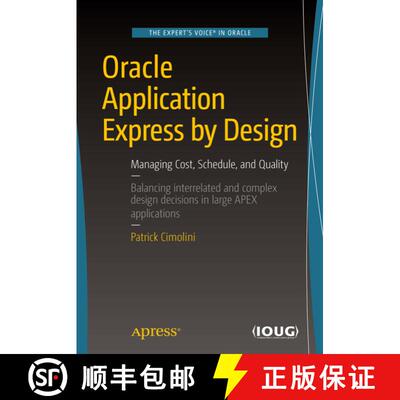 【3-4周达】Oracle Application Express by Design : Managing Cost, Schedule, and Quality (1st ed.) (1st... [9781484224267]