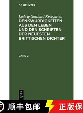 【3-4周达】Ludwig Gotthard Kosegarten: Denkwürdigkeiten Aus Dem Leben Und Den Schriften Der Neuesten... [9783112664636]