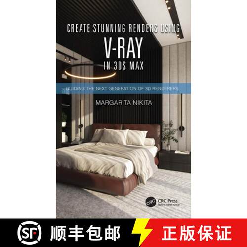 【3-4周达】精装 Create Stunning Renders Using V-Ray in 3ds Max: Guiding the Next Generation of 3D Ren... [9780367701482]