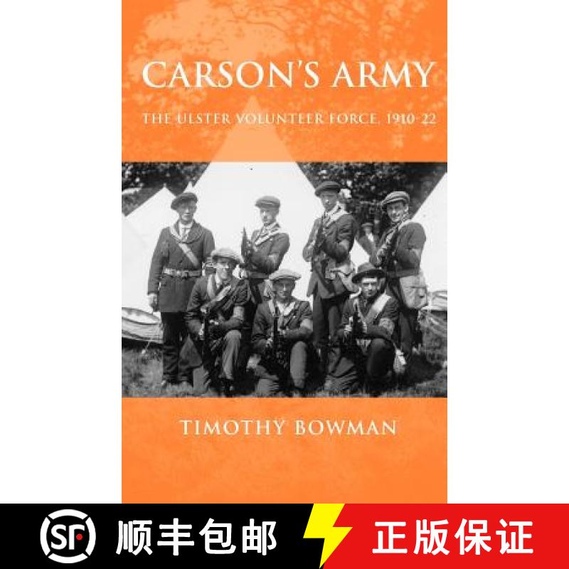 【3-4周达】Carson's army : The Ulster Volunteer Force, 1910-22 [9780719073724]