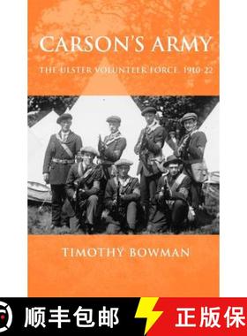 【3-4周达】Carson's army : The Ulster Volunteer Force, 1910-22 [9780719073724]
