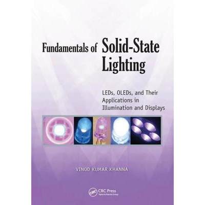 【4周达】Fundamentals of Solid-State Lighting: Leds, Oleds, and Their Applications in Illumination an... [9781138455726]