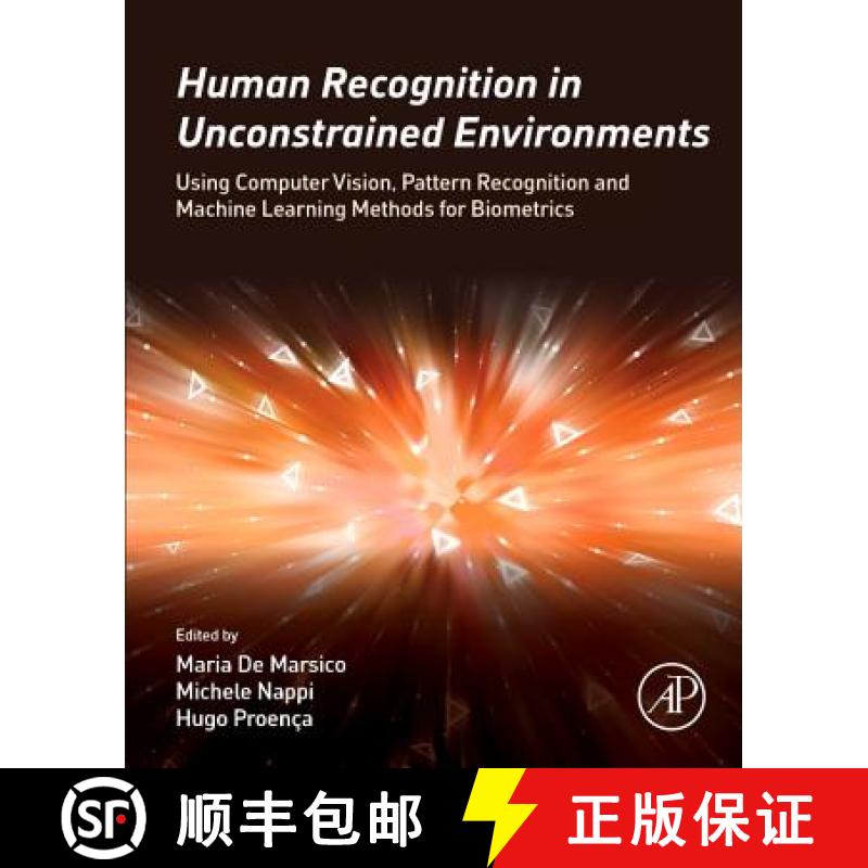【2-3周达】Human Recognition in Unconstrained Environments: Using Computer Vision, Pattern Recognitio... [9780081007051]