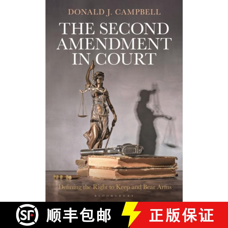 【3-4周达】The Second Amendment in Court: Defining the Right to Keep and Bear Arms [9798765137284]