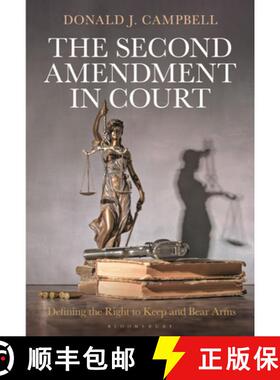 预订 The Second Amendment in Court: Defining the Right to Keep and Bear Arms [9798765137284]