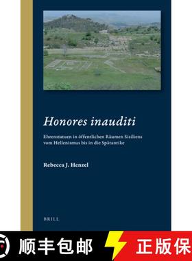 预订 Honores Inauditi: Ehrenstatuen in Öffentlichen Räumen Siziliens Vom Hellenismus Bis in Die Sp... [9789004504639]