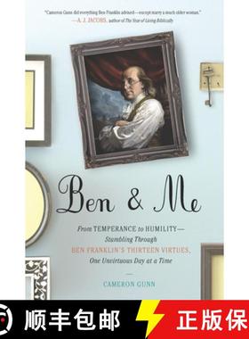 【3-4周达】Ben & Me: From Temperance to Humility - Stumbling Through Ben Franklin's Thirteen Virtues,... [9780399536076]