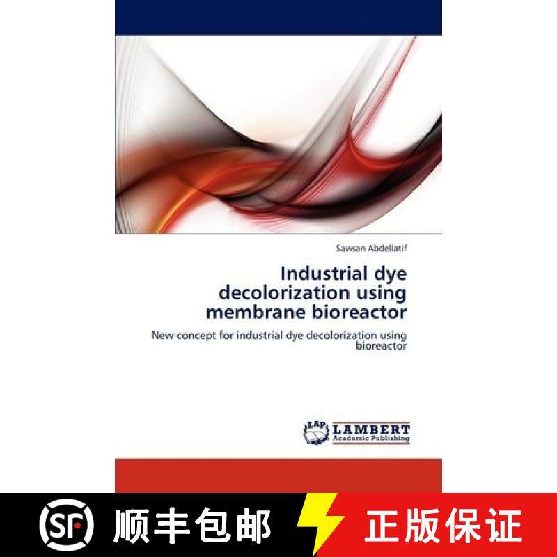 预订 Industrial Dye Decolorization Using Membrane Bioreactor [9783847327431]