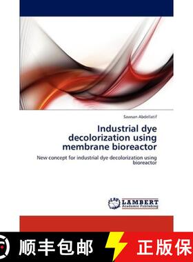 预订 Industrial Dye Decolorization Using Membrane Bioreactor [9783847327431]
