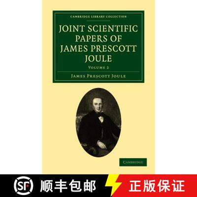 【3-4周达】Joint Scientific Papers of James Prescott Joule - Volume             2 [9781108028837]