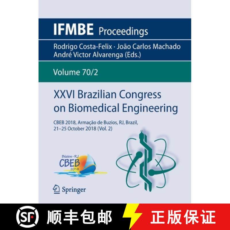 【3-4周达】XXVI Brazilian Congress on Biomedical Engineering : CBEB 2018, Armação de Buzios, RJ, Br... [9789811325168]