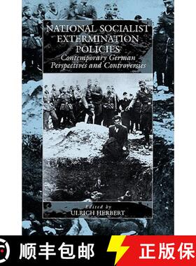 【3-4周达】National Socialist Extermination Policies: Contemporary German Perspectives and Controversies [9781571817518]