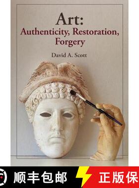 【3-4周达】Art : Authenticity, Restoration, Forgery [9781938770081]
