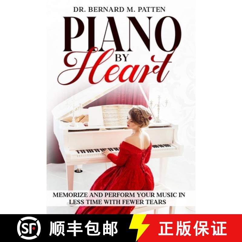 【3-4周达】精装 Piano by Heart: Memorize and Perform Your Music in Less Time with Fewer Tears [9798348511210]图片