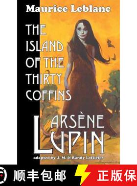 【3-4周达】Arsene Lupin: The Island of the Thirty Coffins [9781612273389]