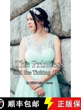预订 The Princess and the Ticking Clock [9780692464465]