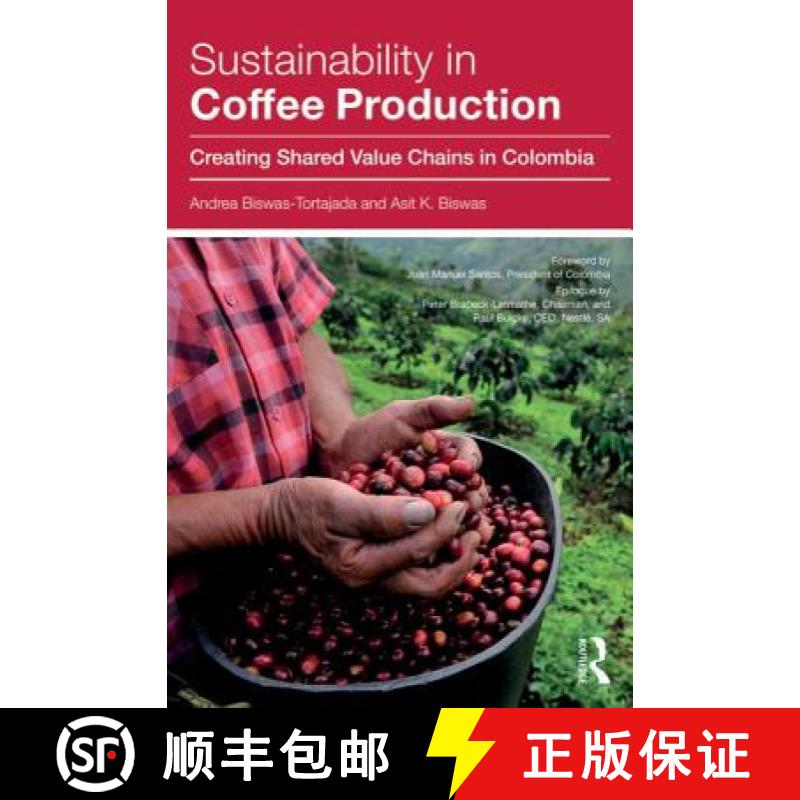 【3-4周达】Sustainability in Coffee Production : Creating Shared Value Chains in Colombia [9781138902077]