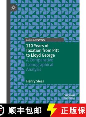【3-4周达】110 Years of Taxation from Pitt to Lloyd George : A Comparative Iconographical Analysis [9783031392177]