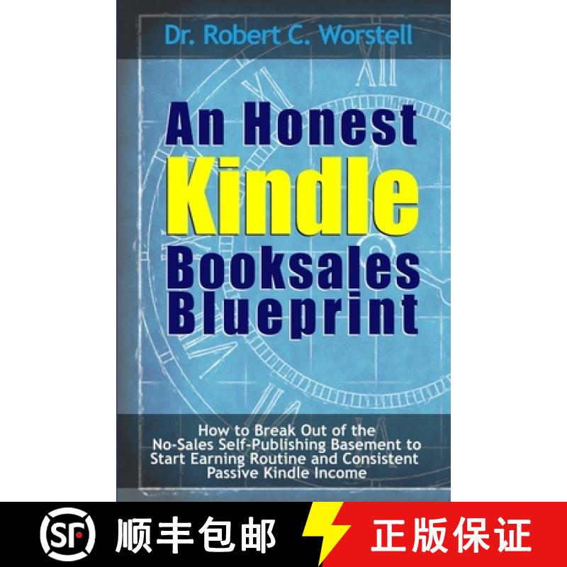 【2-3周达】Honest Kindle Booksales Blueprint - How to Break Out of the No-Sales Self-Publishing Basem... [9781365516139]