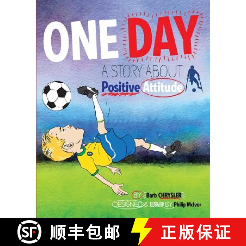 【2-3周达】One Day: A Story About Positive Attitude [9780994804907]