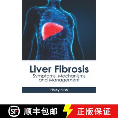 【3-4周达】Liver Fibrosis: Symptoms, Mechanisms and Management [9781632416391]