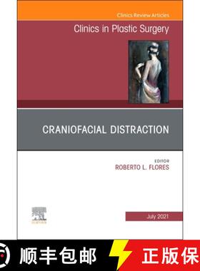 【3-4周达】Craniofacial Distraction, an Issue of Clinics in Plastic Surgery: Volume 48-3 [9780323794688]