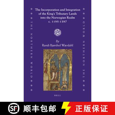 预订 精装 The Incorporation and Integration of the King's Tributary Lands Into the Norwegian Realm C.... [9789004206137]