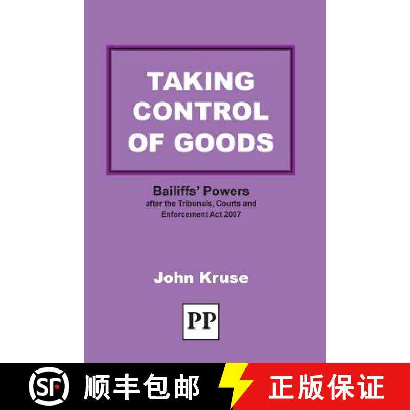 【3-4周达】Taking Control of Goods: Bailiffs' Powers After the Tribunals, Courts and Enforcement Act ... [9781858116044]