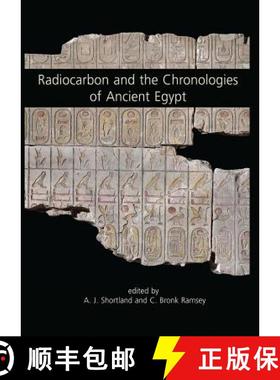【3-4周达】Radiocarbon and the Chronologies of Ancient Egypt [9781842175224]