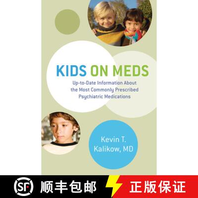【3-4周达】Kids on Meds – Up–to–Date Information About the Most Commonly Prescribed Psychiatric Me... [9780393706376]
