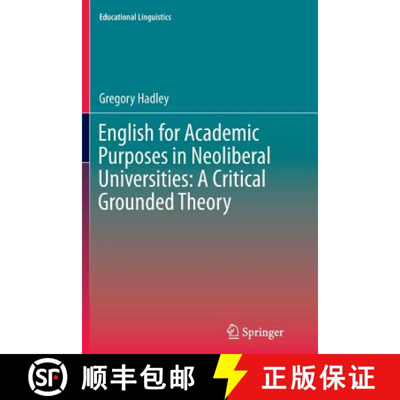 【3-4周达】English for Academic Purposes in Neoliberal Universities: A Critical Grounded Theory [9783319380766]