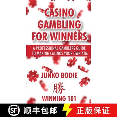 【3-4周达】Casino Gambling For Winners: A Professional Gamblers Guide To Making Casinos Your Own ATM [9798986454405]