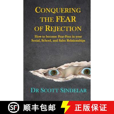 【3-4周达】Conquering the Fear of Rejection: How to become Fear-Free in your Social, School and Sales... [9780692245569]