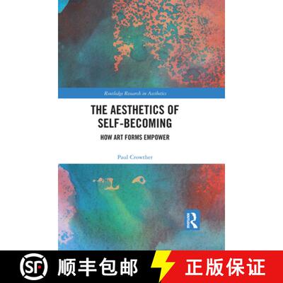 【3-4周达】The Aesthetics of Self-Becoming: How Art Forms Empower [9781032093437]