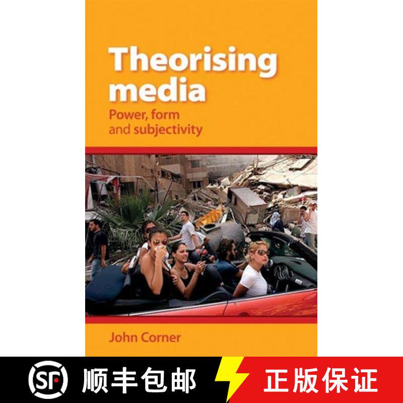 【3-4周达】Theorising Media : Power, form and subjectivity [9780719096563]