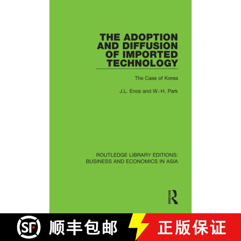 【3-4周达】The Adoption and Diffusion of Imported Technology: The Case of Korea [9781138366824]