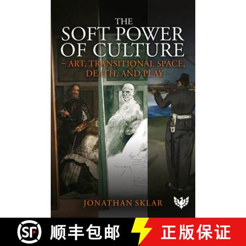 【3-4周达】The Soft Power of Culture : Art, Transitional Space, Death and Play [9781800132481]