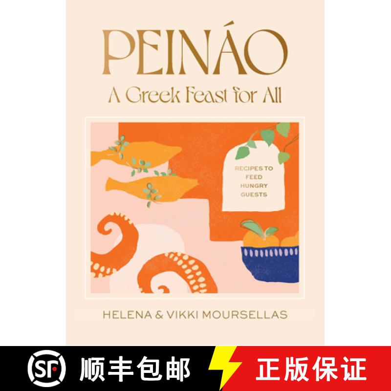 【3-4周达】Peináo: A Greek Feast for All : Recipes to feed hungry guests [9781922754592]