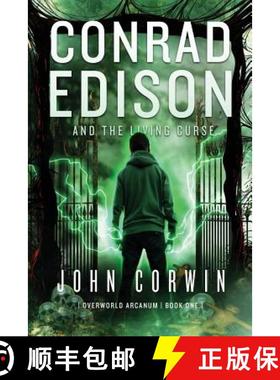 预订 Conrad Edison and the Living Curse: Overworld Arcanum Book One [9781942453055]